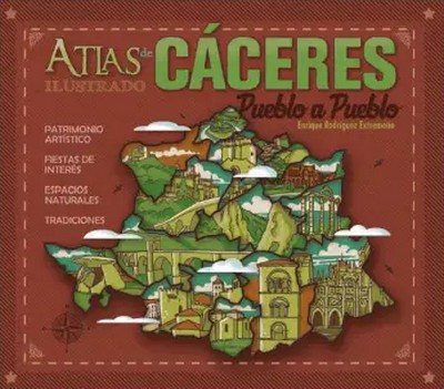 Atlas ilustrado Pueblo a Pueblo. CÁCERES