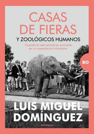 Casas de fieras y zoológicos humanos