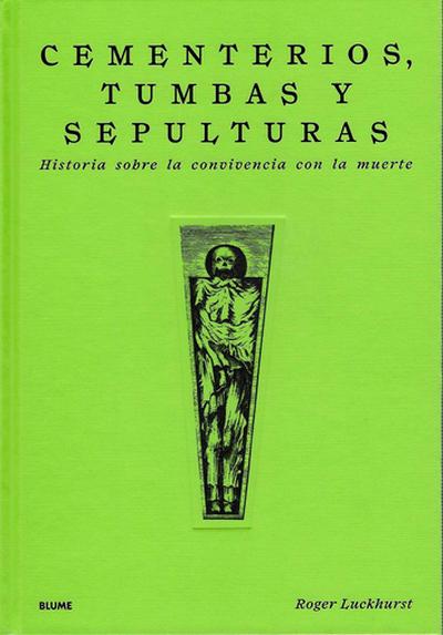 Portada del libro: Cementerios, tumbas y sepulturas Cementerios, tumbas y sepulturas