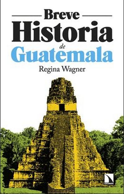 Breve historia de Guatemala