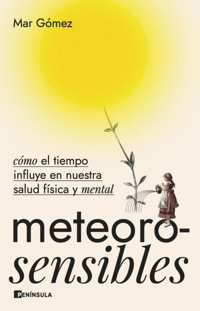 Meteorosensibles. Cómo el tiempo influye en nuestra salud