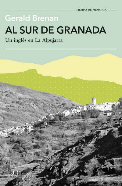 Al sur de Granada. Un inglés en La Alpujarra