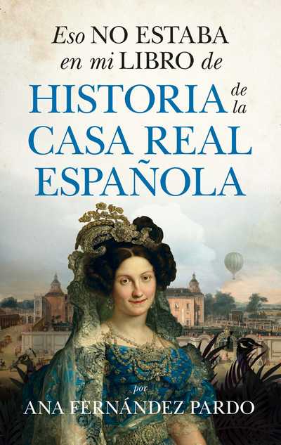 Eso no estaba en mi libro de historia de la casa real española