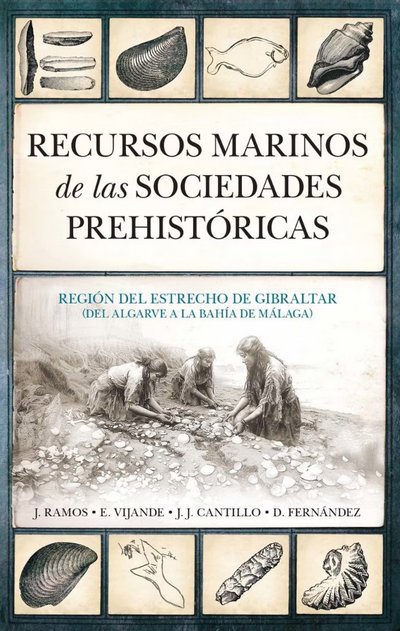 Recursos marinos de las sociedades prehistóricas. Región del estrecho de Gibraltar