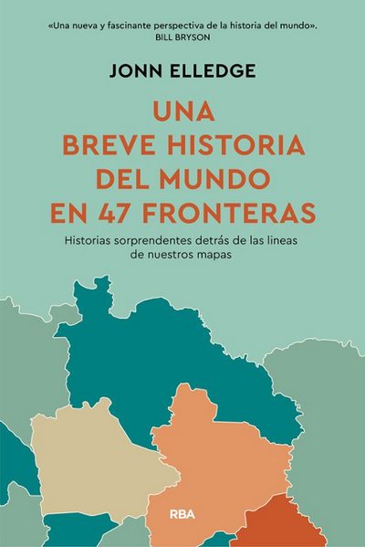 Una breve historia del mundo en 47 fronteras