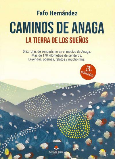 Caminos de Anaga. La tierra de los sueños