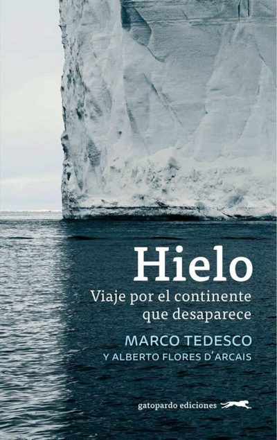 Hielo . Viaje por el continente que desaparece