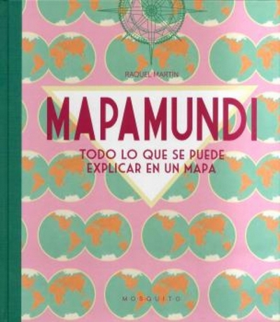 Mapamundi. Todo lo que se puede explicar en un mapa