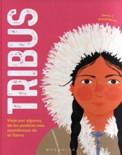 Tribus. Viaje por algunos de los pueblos más asombrosos de la Tierra