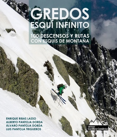 Gredos. Esquí Infinito. 100 descensos y rutas con esquís de montaña