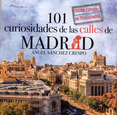 101 curiosidades de las calles de Madrid