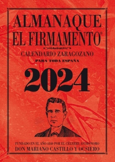 Almanaque el firmamento 2024. Calendario zaragozano Almanaque el firmamento 2024. Calendario zaragozano