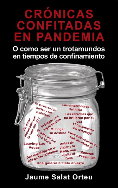 Crónicas confitadas en pandemia. O como ser un trotamundos en tiempos de confinamiento