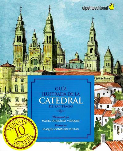 Guía ilustrada de la catedral de Santiago