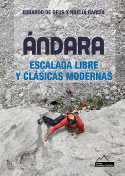 Ándara. Escalada libre y clásicas modernas