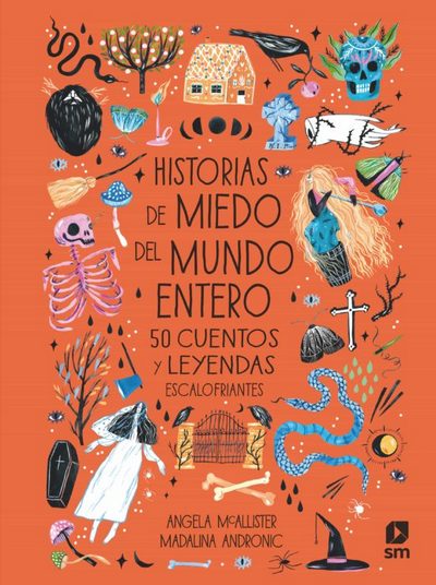 Historias de miedo del mundo entero. 50 cuentos y leyendas escalofriantes