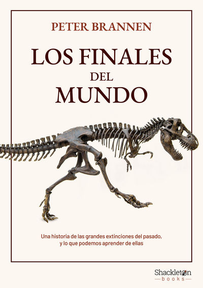 Los finales del mundo. Una historia de las grandes extinciones del pasado y lo que podemos aprender de ellas