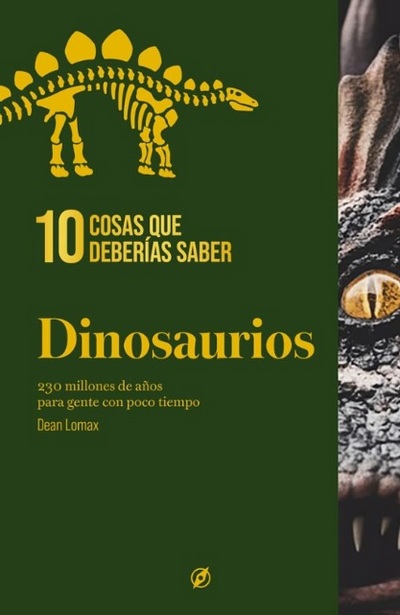 Dinosaurios. 10 cosas que deberías saber