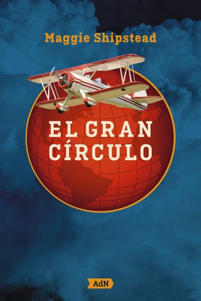 El gran círculo. La historia de una aviadora decidida a marcar el rumbo de su vida