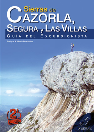 Sierras de Cazorla, Segura y Las Villas. Guía del excursionista