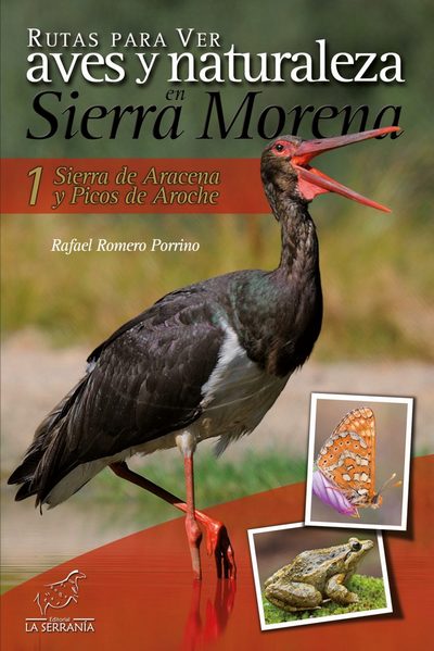 1. Rutas para ver aves y naturaleza en Sierra Morena. Sierra de Aracena y Picos de Aroche