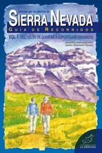 Disfrutar por los caminos de Sierra Nevada. Vol I. Del Tocón de Quéntar a Soportújar (Granada)
