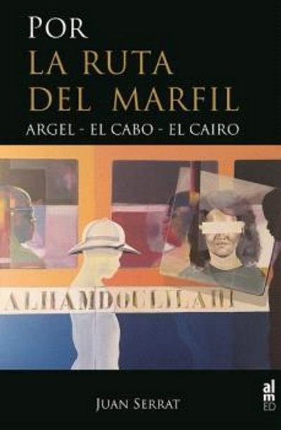 Por la ruta del marfil. Argel - El Cabo - El Cairo