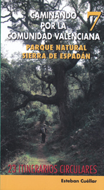 Caminando por la Comunidad Valenciana 7: Parque Natural Sierra de Espadán. 23 itinerarios circulares