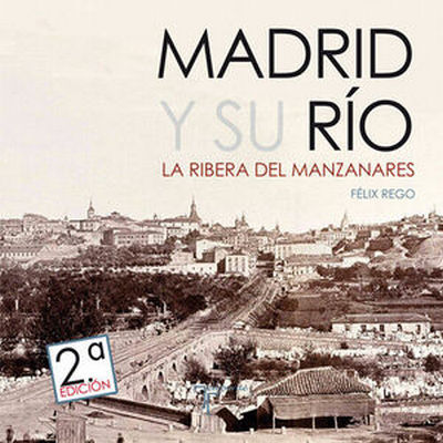 Madrid y su río