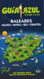 Baleares (Guía Azul). Mallorca-Menorca-Ibiza-Formentera