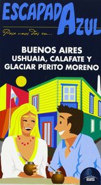 Buenos Aires, Ushuaia y Perito Moreno (Escapada Azul)
