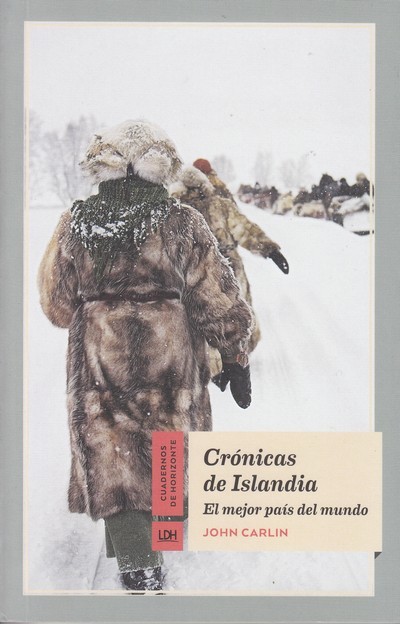 Crónicas de Islandia. El mejor país del mundo Crónicas de Islandia. El mejor país del mundo