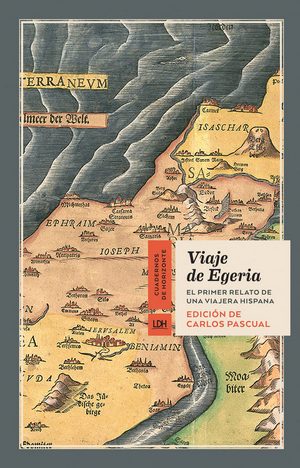 Viaje de Egeria . El primer relato de una viajera hispana Viaje de Egeria . El primer relato de una viajera hispana