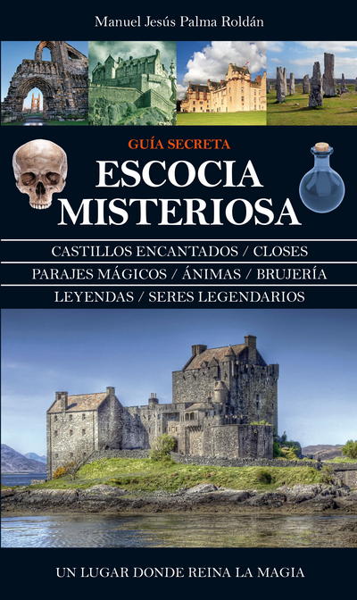 Escocia misteriosa. Guía secreta 