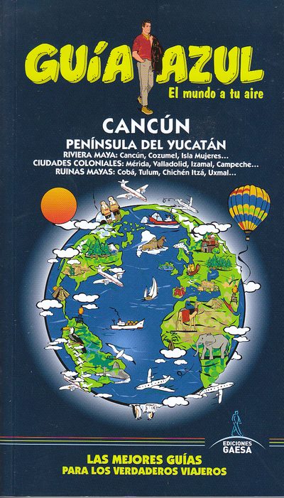 Cancún y la Península de Yucatán (Guía Azul)