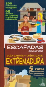 Escapadas de cuchara Extremadura . Guía Gastro-turística