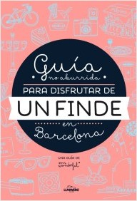 Guía no aburrida para disfrutar de un finde en Barcelona