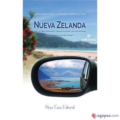 Nueva Zelanda. ¿El paraíso? Una ruta por las antípodas