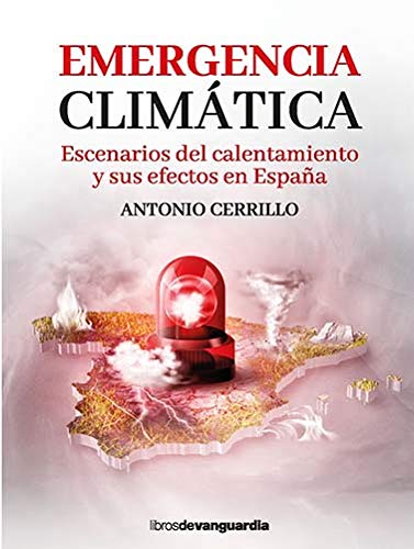 Emergencia climática. Escenarios del calentamiento y sus efectos en España