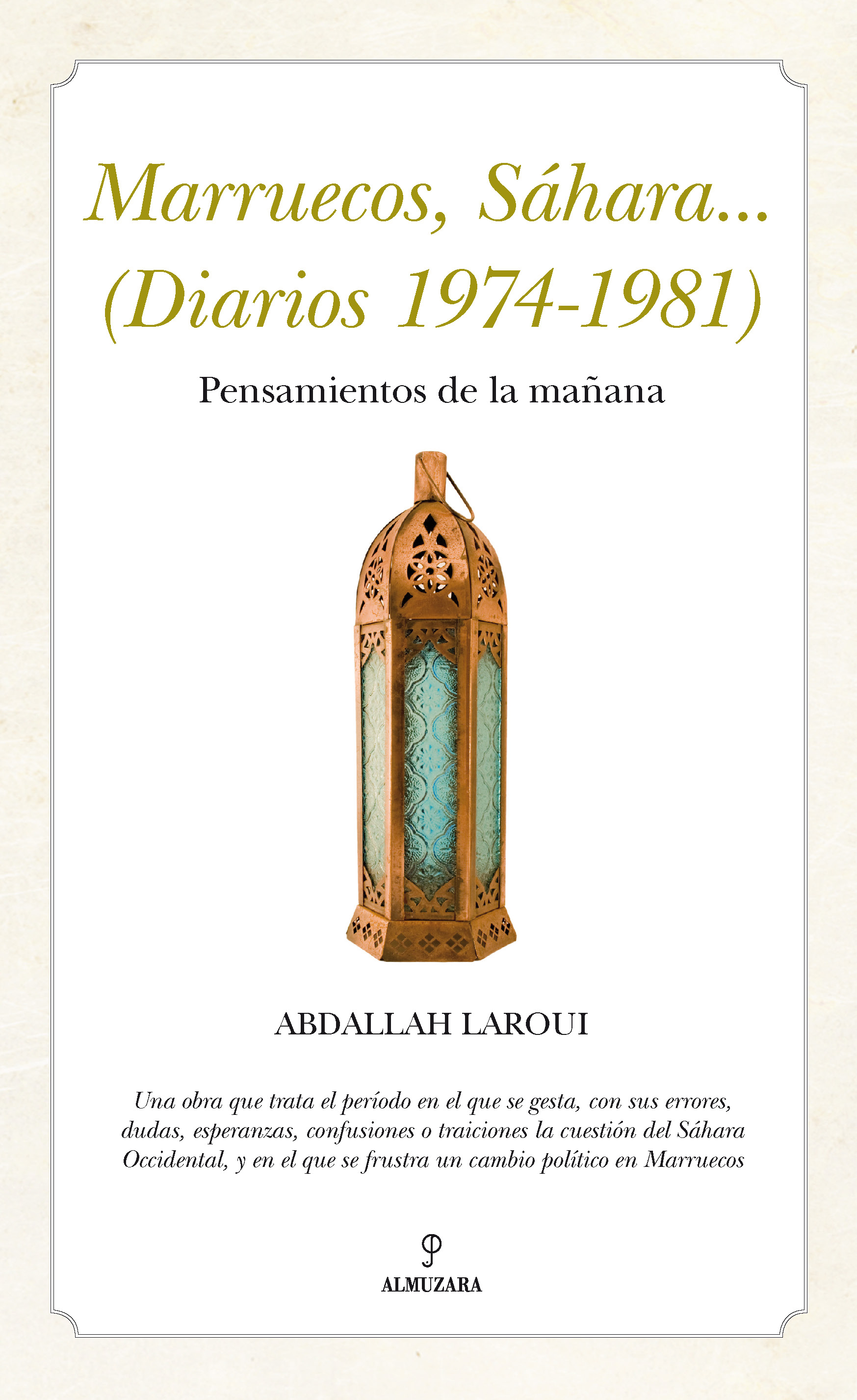 Marruecos, Sáhara... (Diarios 1974-1981). Pensamientos de la mañana 