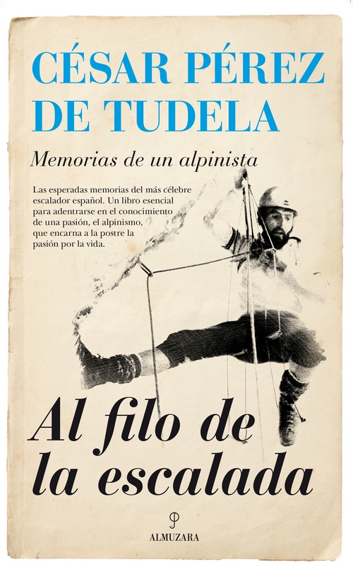 Al filo de la escalada. Memorias de un alpinista