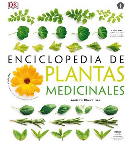 Enciclopedia de plantas medicinales . 500 hierbas y remedios para dolencias comunes
