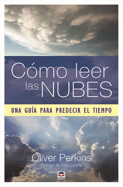 Cómo leer las nubes . Una guía para predecir el tiempo 