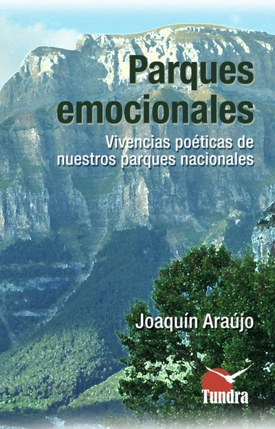 Parques emocionales. Vivencias poéticas de nuestros parques nacionales