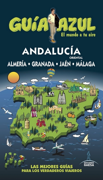 Andalucía oriental (Guía Azul). Almería - Granada - Jaén - Málaga