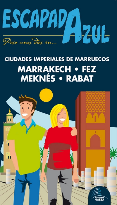 Ciudades imperiales de Marruecos (Escapada Azul). Marrakech, Fez, Meknés, Rabat