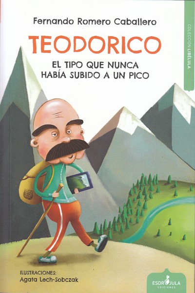 Teodorico, el tipo que nunca había subido a un pico 