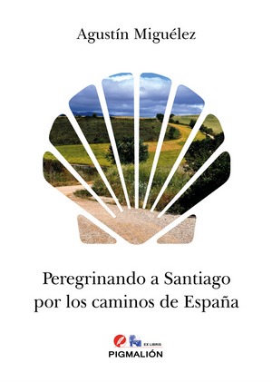 Peregrinando a Santiago por los Caminos de España 