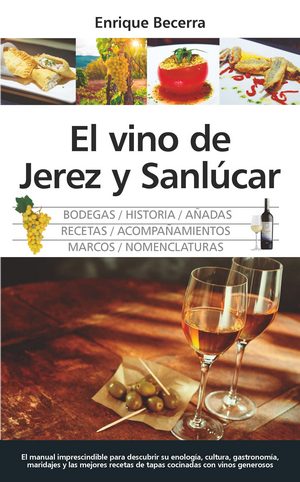 El vino de Jerez y Sanlúcar. Una joya en su copa 