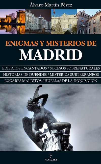Enigmas y misterios de Madrid